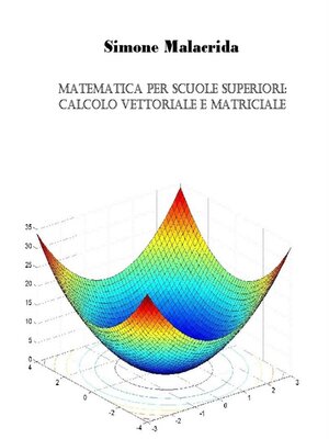 cover image of Matematica--calcolo vettoriale e matriciale